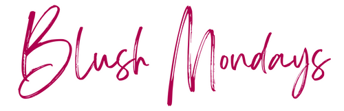 BlushMondays
